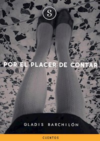 Por el placer de contar - Gladis Barchilon - ebook