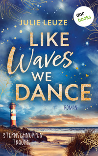 Like Waves We Dance - Sternschnuppenträume - Julie  Leuze - ebook