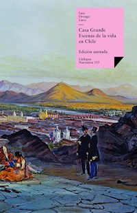 Casa Grande. Escenas de la vida en Chile - Luis Orrego Luco - ebook