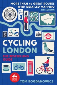 Cycling London, 4th Edition - Tom Bogdanowicz - ebook