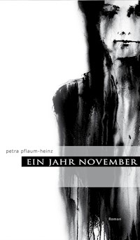 Ein Jahr November - Petra Pflaum-Heinz - ebook
