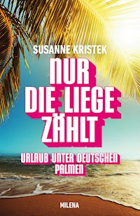 NUR DIE LIEGE ZÄHLT - Susanne Kristek - ebook