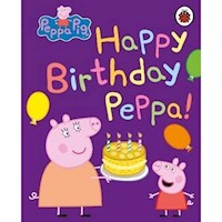 Peppa Pig: Happy Birthday, Peppa -  - książka