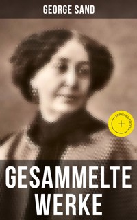 George Sand: Gesammelte Werke - George Sand - ebook