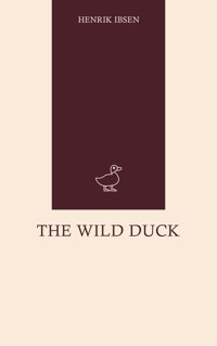 The Wild Duck - Henrik Ibsen - ebook