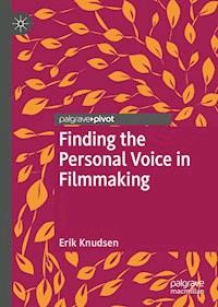 Finding the Personal Voice in Filmmaking - Erik Knudsen - ebook