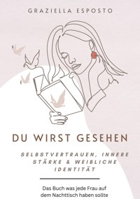 Du wirst gesehen - Graziella Esposto - ebook