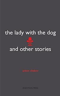 The Lady with the Dog and Other Stories - Anton Chekov - ebook