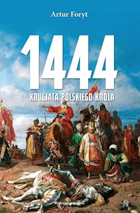 1444 Krucjata polskiego króla - Foryt Artur - książka
