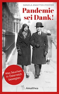 Pandemie sei Dank! - Daniela Angetter-Pfeiffer - ebook