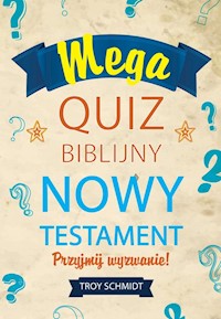 Mega quiz biblijny - Nowy Testament - Schmidt Troy - książka