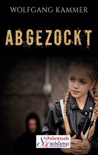 Abgezockt - Wolfgang Kammer - ebook