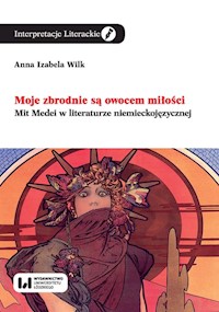 Moje zbrodnie są owocem miłości - Wilk Anna Izabela - książka