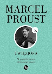Uwięziona - Proust Marcel - ebook + książka