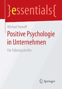 Positive Psychologie in Unternehmen - Michael Tomoff - ebook