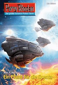 Perry Rhodan 2684: Ein Pfand für die Spenta - Dennis Mathiak, Marc A. Herren - ebook