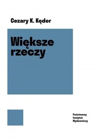 Większe rzeczy - Kęder Konrad C. - książka