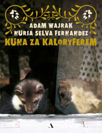 Kuna za kaloryferem - Adam Wajrak, Nuria Selva Fernandez - książka