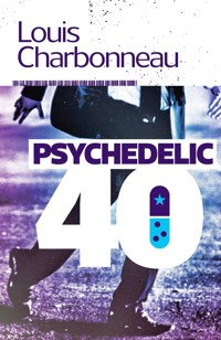 Psychedelic-40 - Louis Charbonneau - ebook