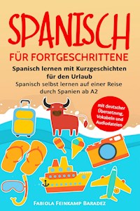 Spanisch für Fortgeschrittene - Fabiola Feinkamp Baradez - ebook