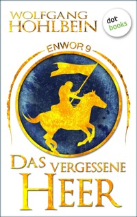 Enwor - Band 9: Das vergessene Heer - Wolfgang Hohlbein - ebook