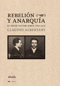 Rebelión y anarquía - Claudio Albertani - ebook
