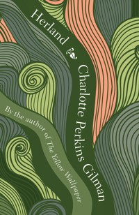 Herland - Charlotte Perkins Gilman - ebook