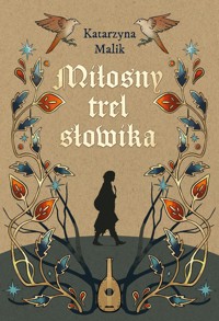 Miłosny trel słowika - Malik Katarzyna - ebook + książka