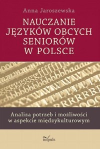 Nauczanie języków obcych seniorów w Polsce - Jaroszewska Anna - książka