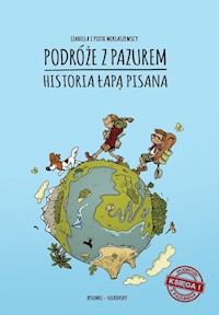 Podróże z pazurem - Miklaszewska Izabella, Miklaszewski Piotr - książka
