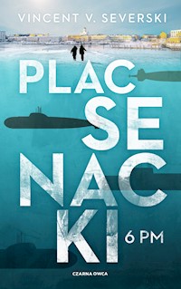 Plac Senacki 6 PM - Vincent V. Severski - ebook + audiobook + książka