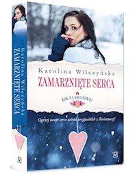 Rok na Kwiatowej. Tom II. Zamarznięte serca - Karolina Wilczyńska - książka