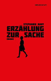 Erzählung zur Sache - Stephanie Bart - ebook