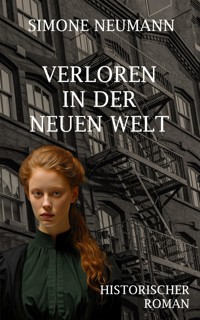 Verloren in der Neuen Welt - Simone Neumann - ebook