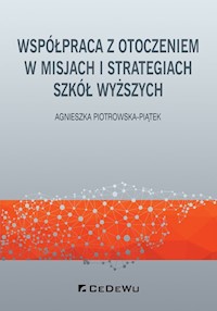 Współpraca z otoczeniem w misjach i strategiach szkół wyższych - Piotrowska-Piątek Agnieszka - książka