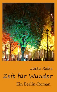 Zeit für Wunder - Jutta Reike - ebook