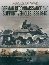 German Reconnaissance and Support Vehicles 1939-1945 - Thomas Paul - książka