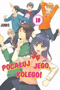 Pocałuj jego, kolego! #10 - Junko - książka