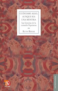 Cuéntame algo, aunque sea una mentira - Ruth Behar - ebook