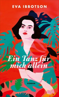 Ein Tanz für mich allein - Ibbotson Eva - ebook