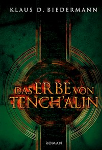 Das Erbe von Tench'alin - Klaus D. Biedermann - ebook