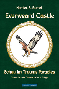 Everweard Castle - Schau im Traums Paradies - Harriet R. Burrell - ebook