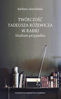Twórczość Tadeusza Różewicza w radiu - Zwolińska Barbara - książka