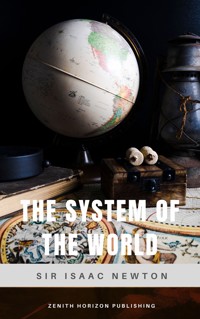 The System of the World - Isaac Newton - ebook