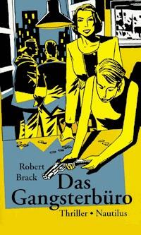 Das Gangsterbüro - Robert Brack - ebook