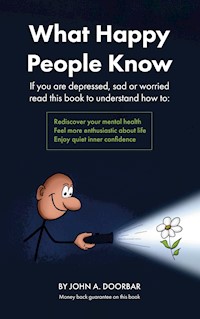 What Happy People Know - John Doorbar - ebook