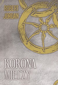 Korona mieczy - Robert Jordan - ebook + książka