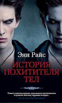История Похитителя Тел - Энн Райс - ebook