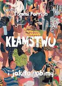 Kłamstwo i jak to robimy - Parrish Tommi - książka