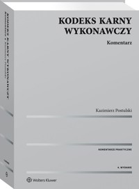 Kodeks karny wykonawczy Komentarz - Kazimierz Postulski - książka